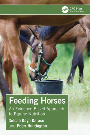Feeding Horses: An Evidence-Based Approach to Equine Nutrition