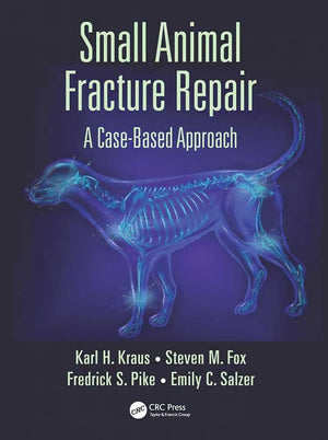 Small Animal Fracture Repair: A Case-Based Approach