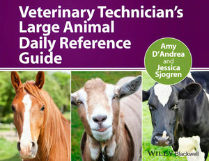 Veterinary Technician’s Large Animal Daily Reference Guide