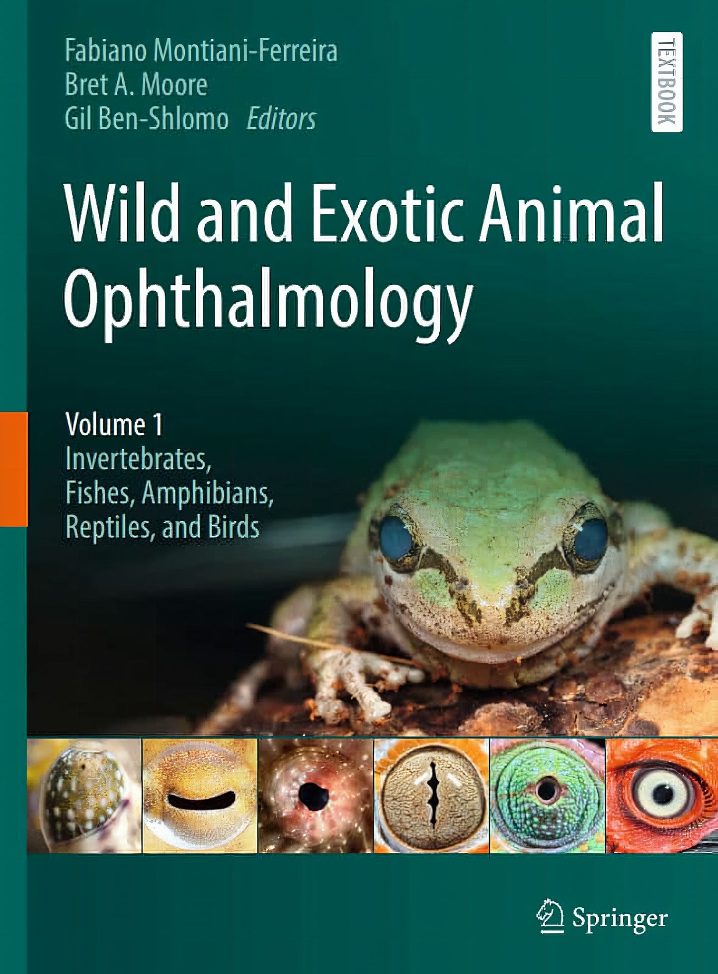 Wild and Exotic Animal Ophthalmology, Volume 1, Invertebrates, Fishes, Amphibians, Reptiles, and Bir