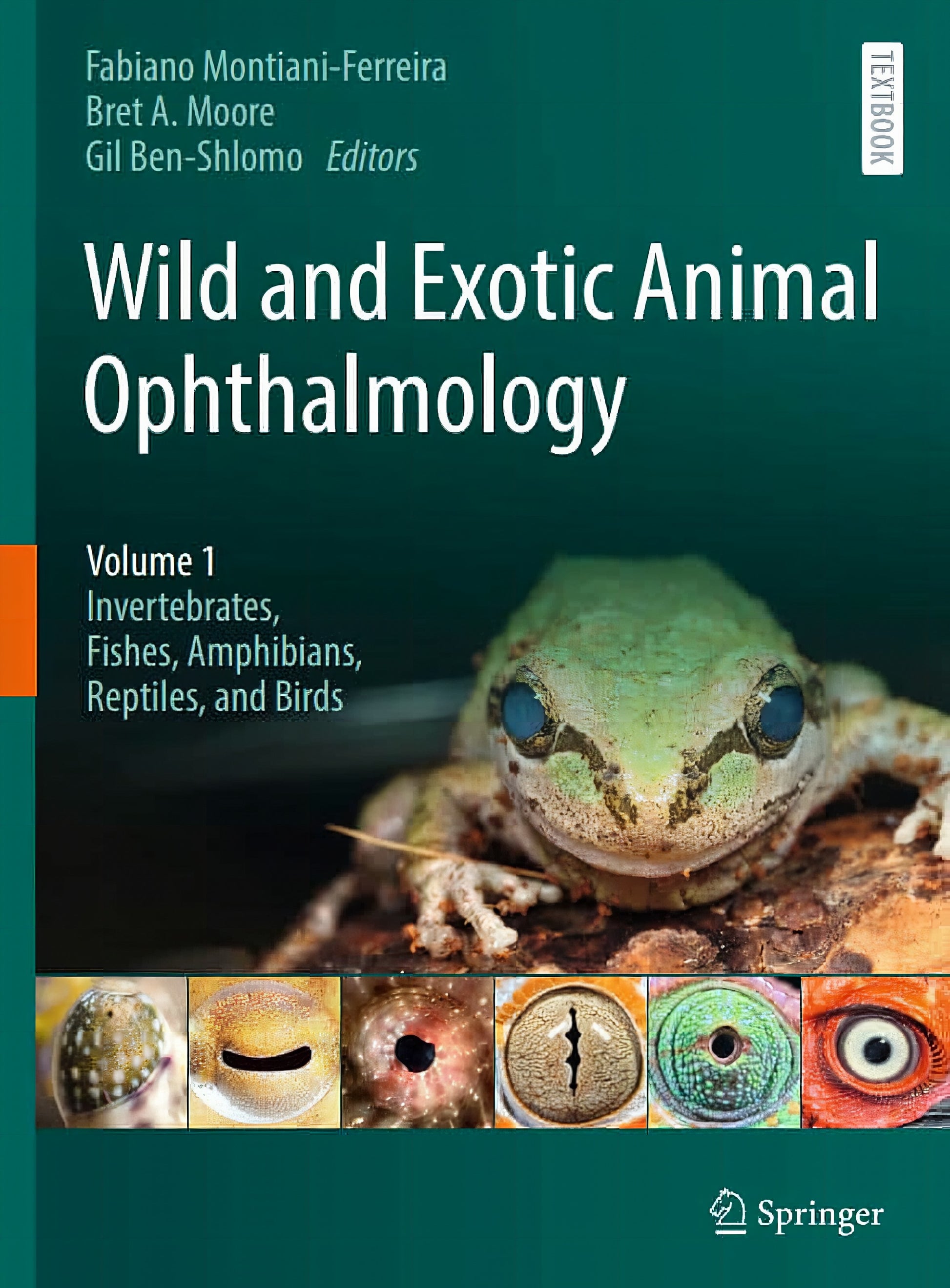 Wild and Exotic Animal Ophthalmology, Volume 1, Invertebrates, Fishes, Amphibians, Reptiles, and Bir