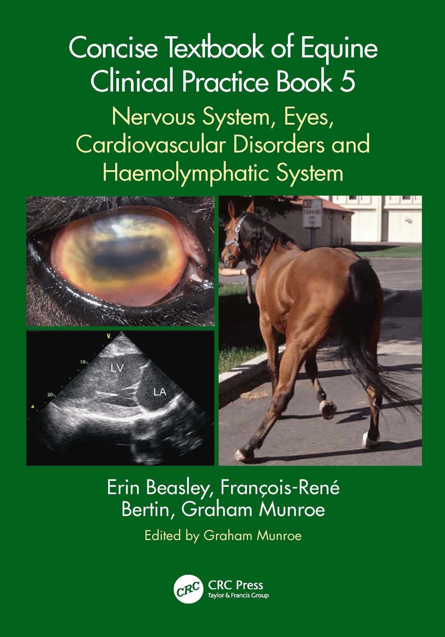 Concise Textbook of Equine Clinical Practice Book 5 Nervous System, Eyes, Cardiovascular Disorders a