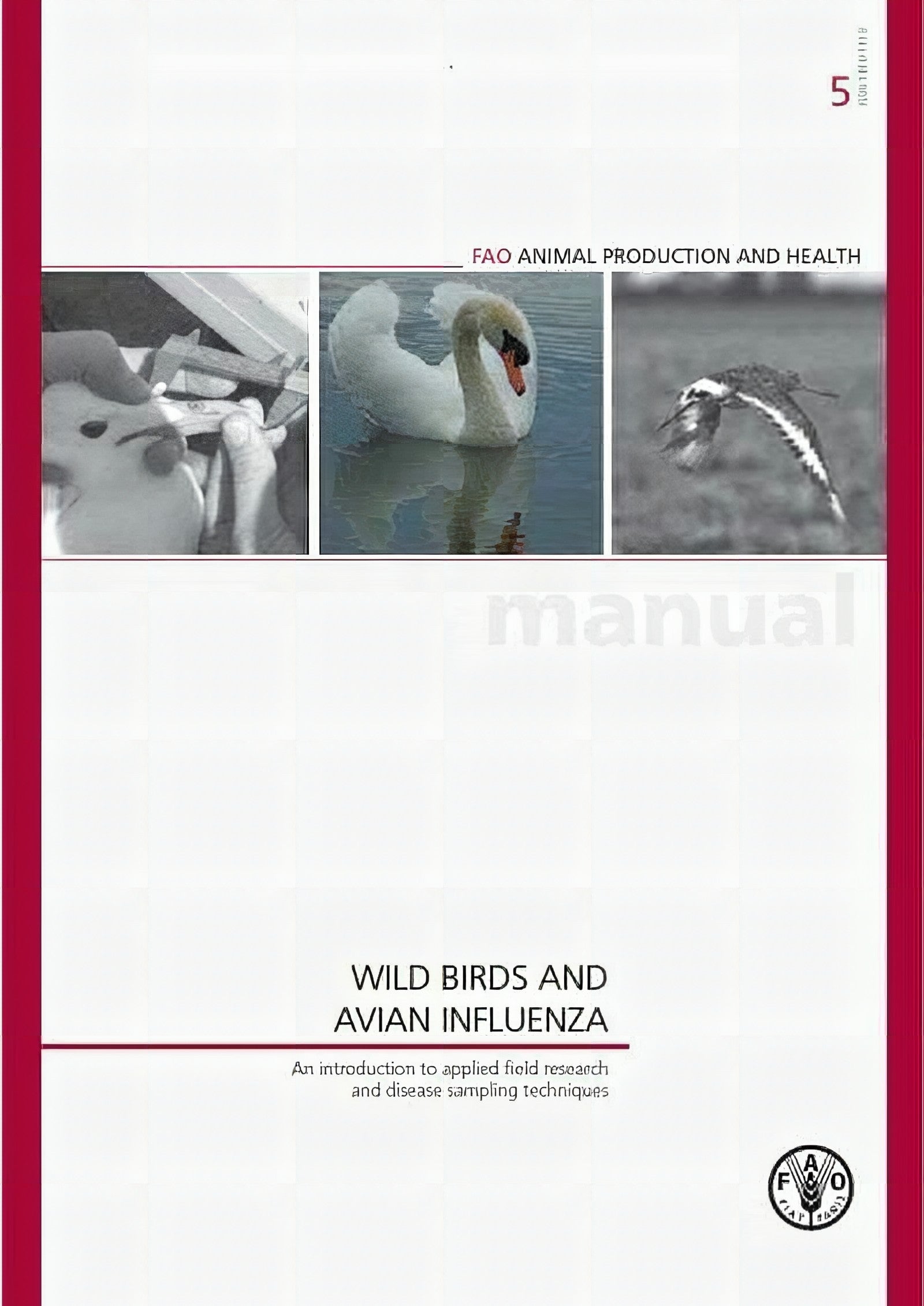 Wild Birds and Avian Influenza, An Introduction to Applied Field Research and Disease Sampling Techn