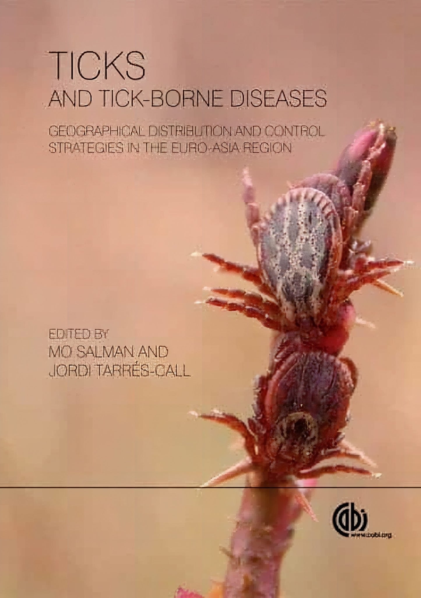 Ticks and Tick-borne Diseases, Geographical Distribution and Control Strategies in the Euro-Asia Reg