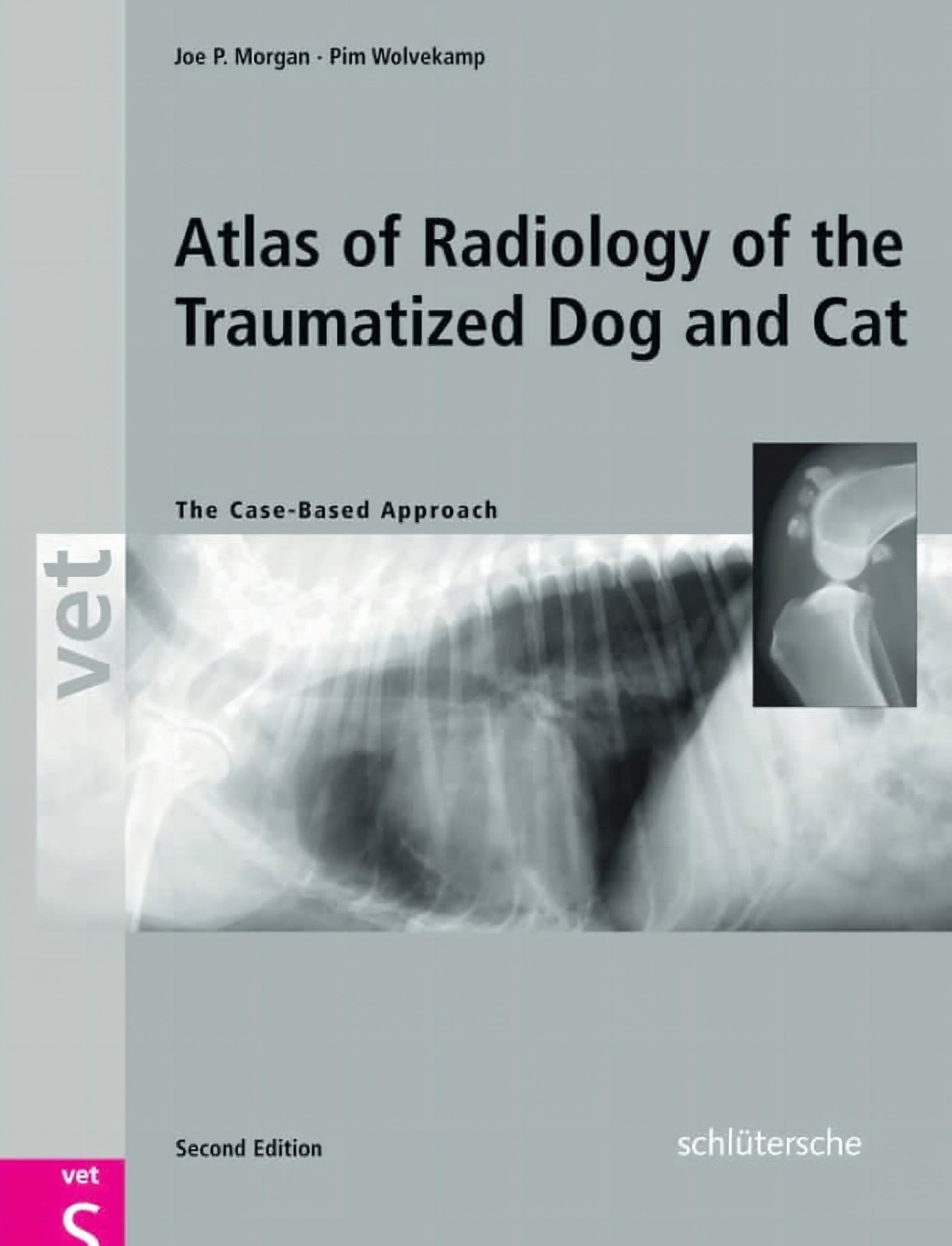 Atlas Of Radiology Of The Traumatized Dog And Cat The Case Based Approach 2nd Edition
