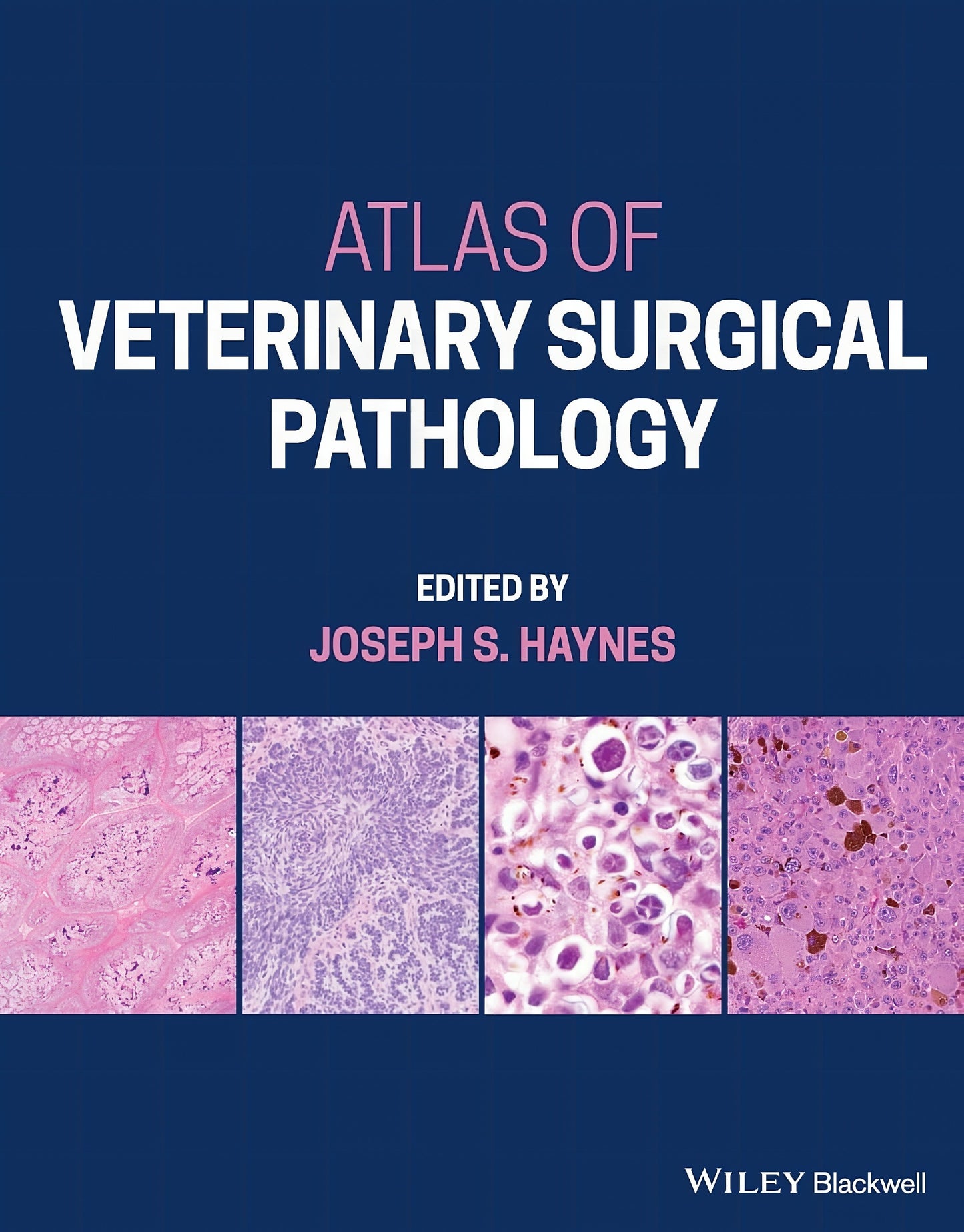 Atlas Of Veterinary Surgicals Pathology