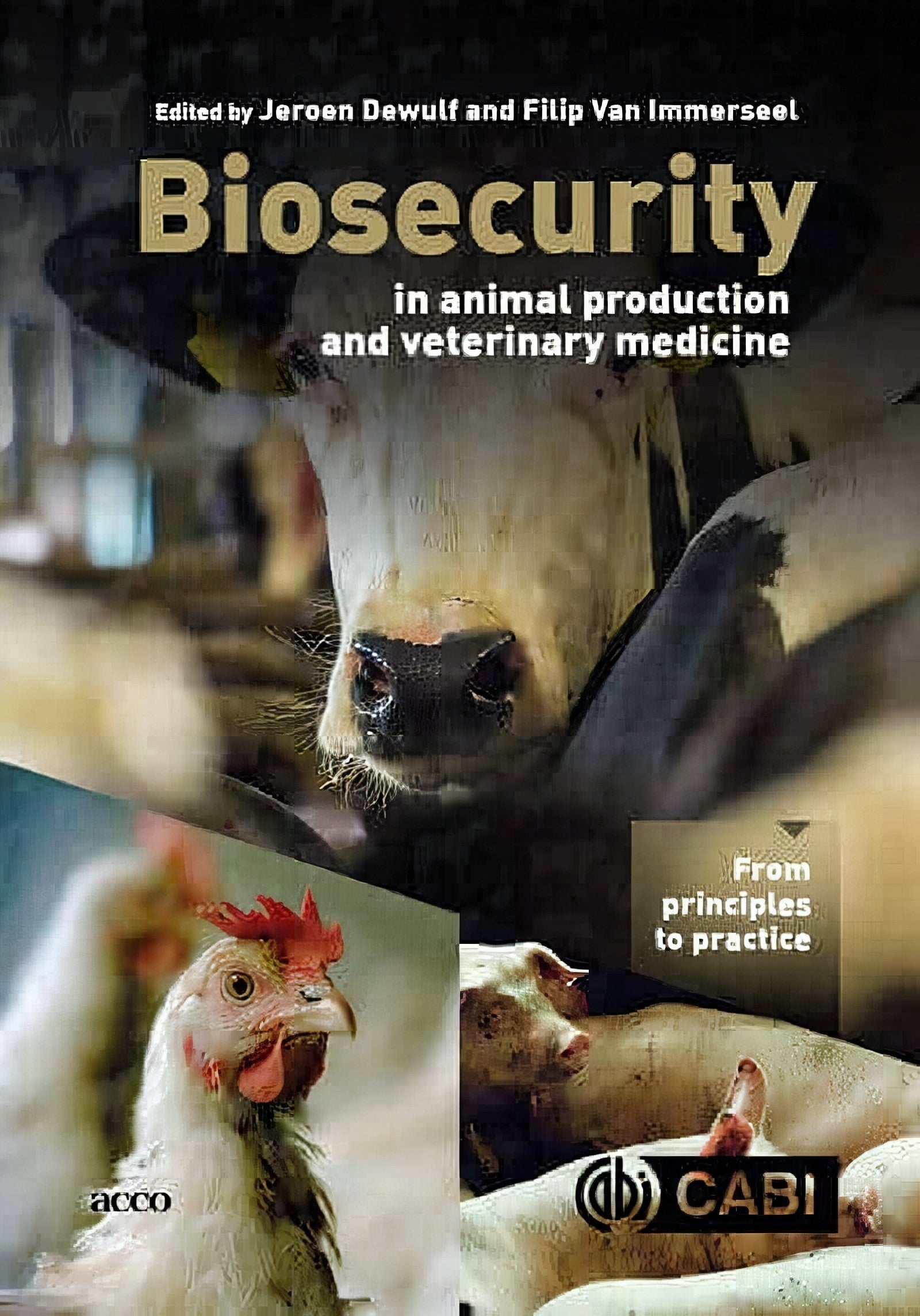 Biosecurity In Animal Production And Veterinary Medicine From Principles To Practice