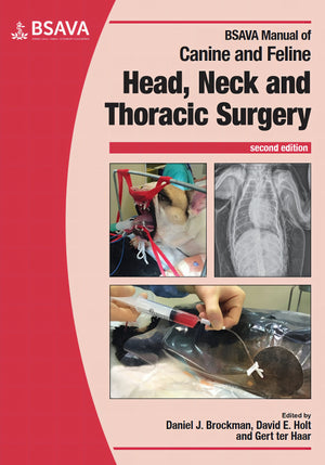 Bsava Manual Of Canine And Feline Head Neck And Thoracic Surgery 2nd Edition