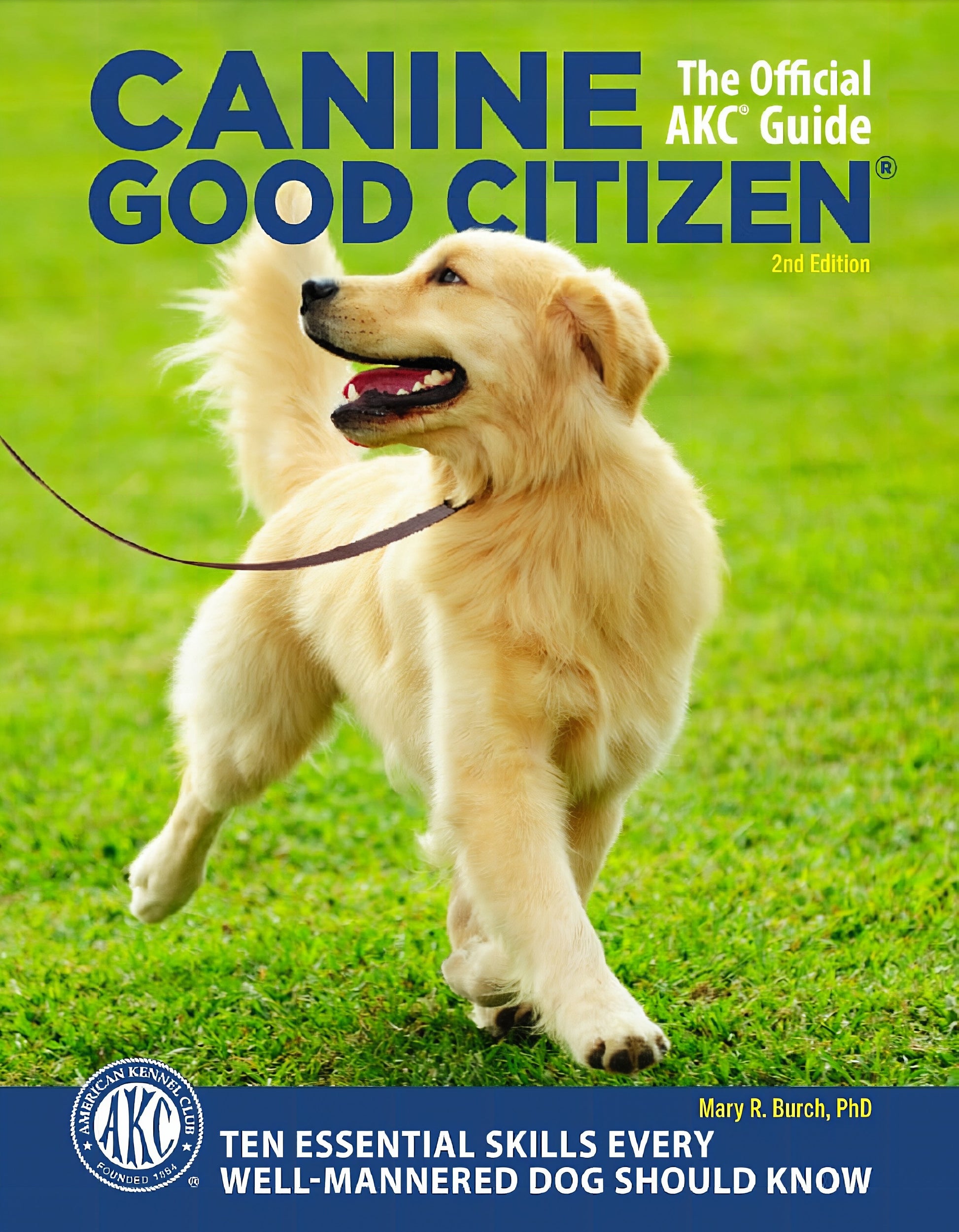 Canine Good Citizen 10 Essential Skills Every Well Mannered Dog Should Know 2nd Edition