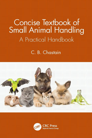 Concise Textbooks Of Small Animal Handling A Practical Handbook