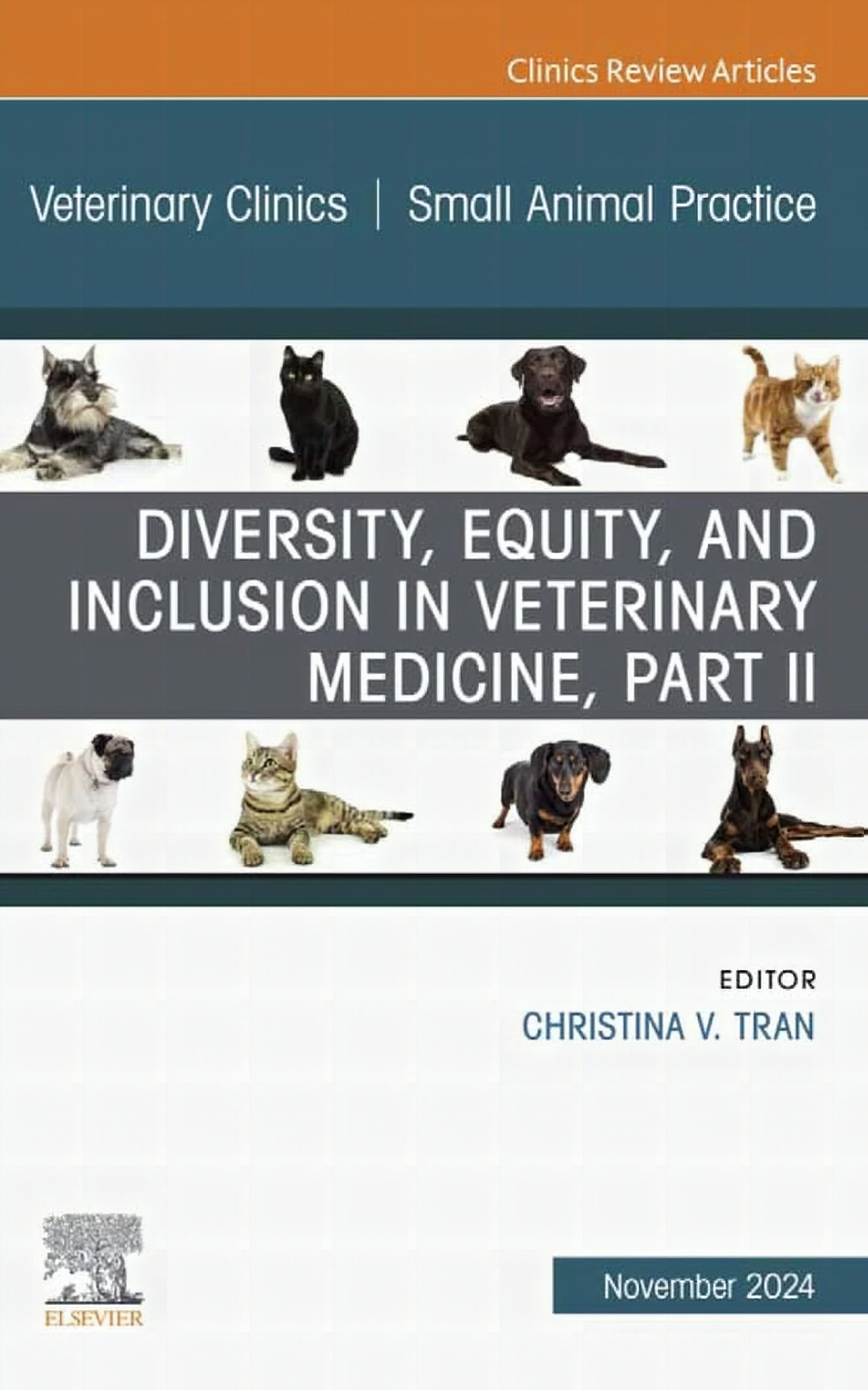 Diversity Equity And Inclusion In Veterinary Medicine Part Ii An Issue Of Veterinary Clinics Of North America Small Animal Practice