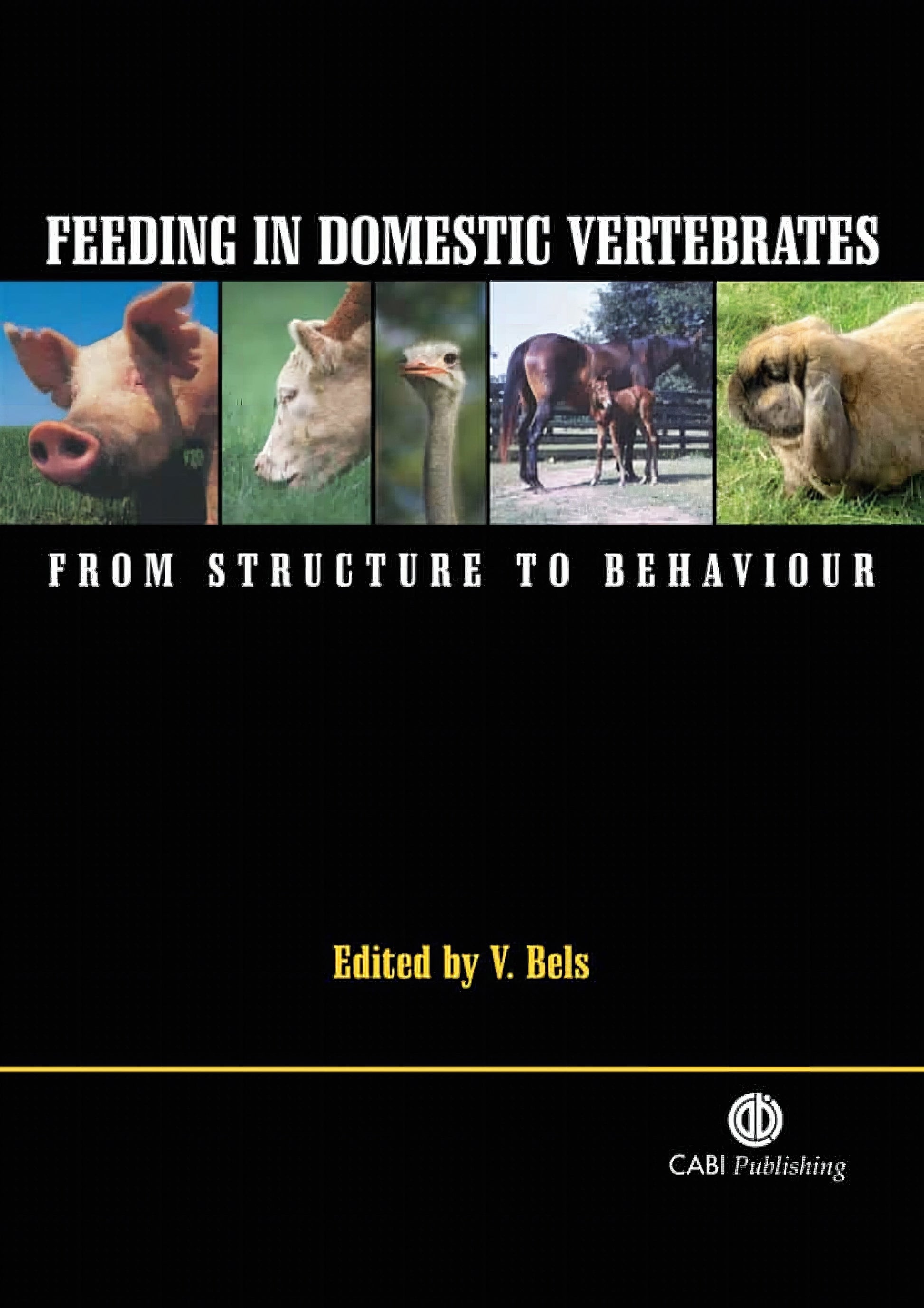 Feeding In Domestic Vertebrates From Structure To Behaviour