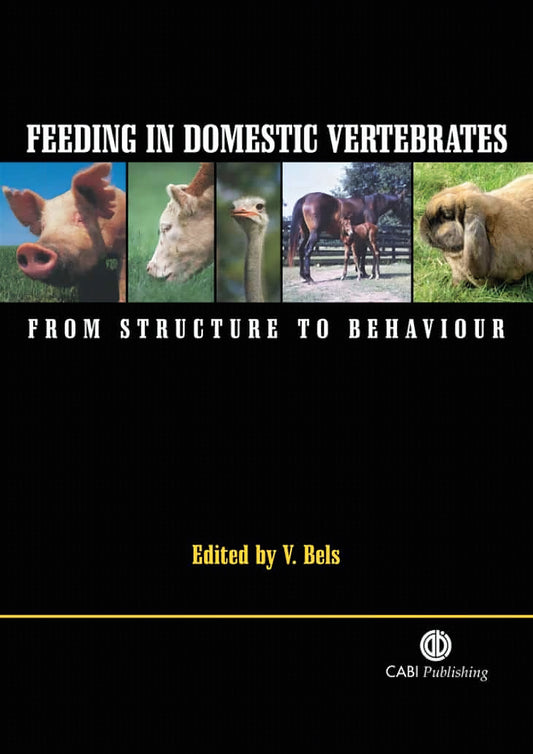 Feeding In Domestic Vertebrates From Structure To Behaviour