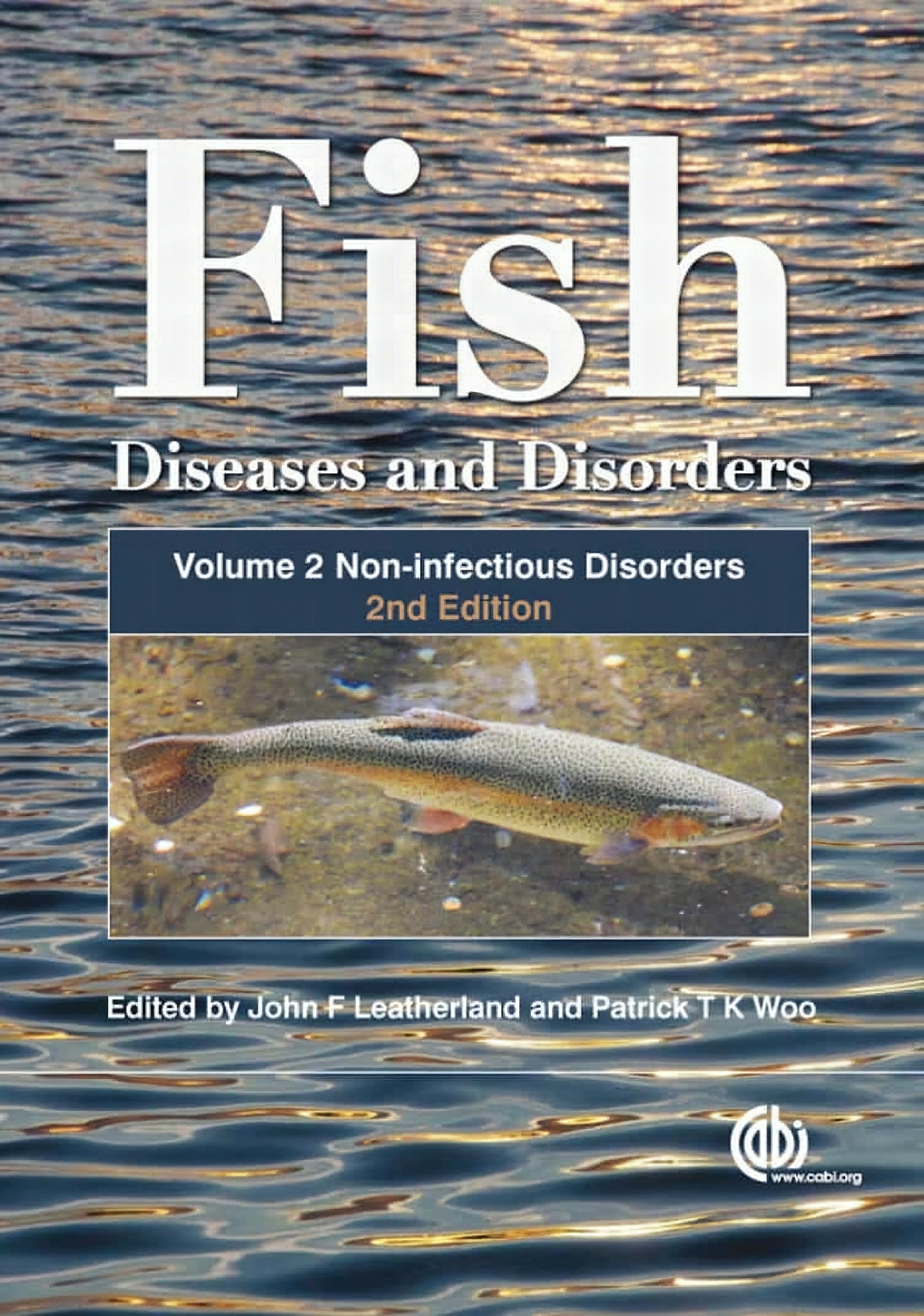 Fish Diseases And Disorders Volume 2 Non Infectious Disorders 2nd Edition