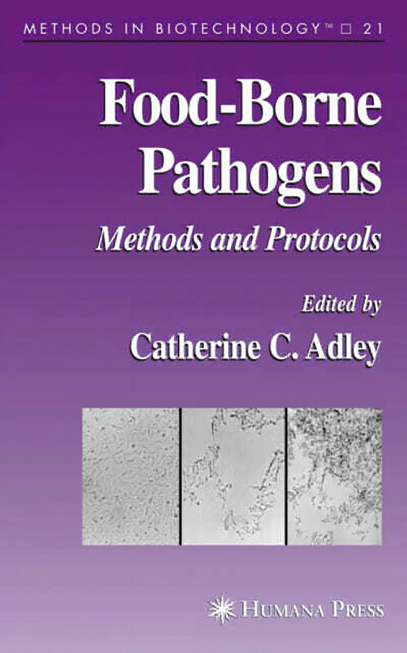 Food Borne Pathogens Methods And Protocols