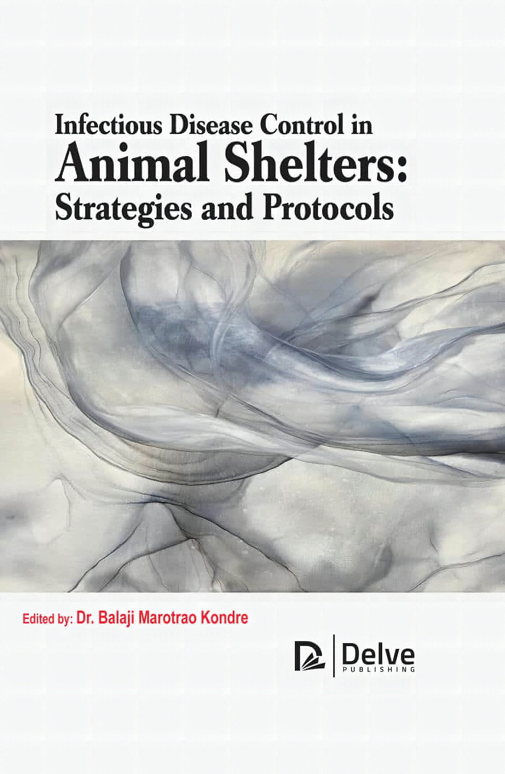 Infectious Disease Control In Animal Shelters Strategies And Pro