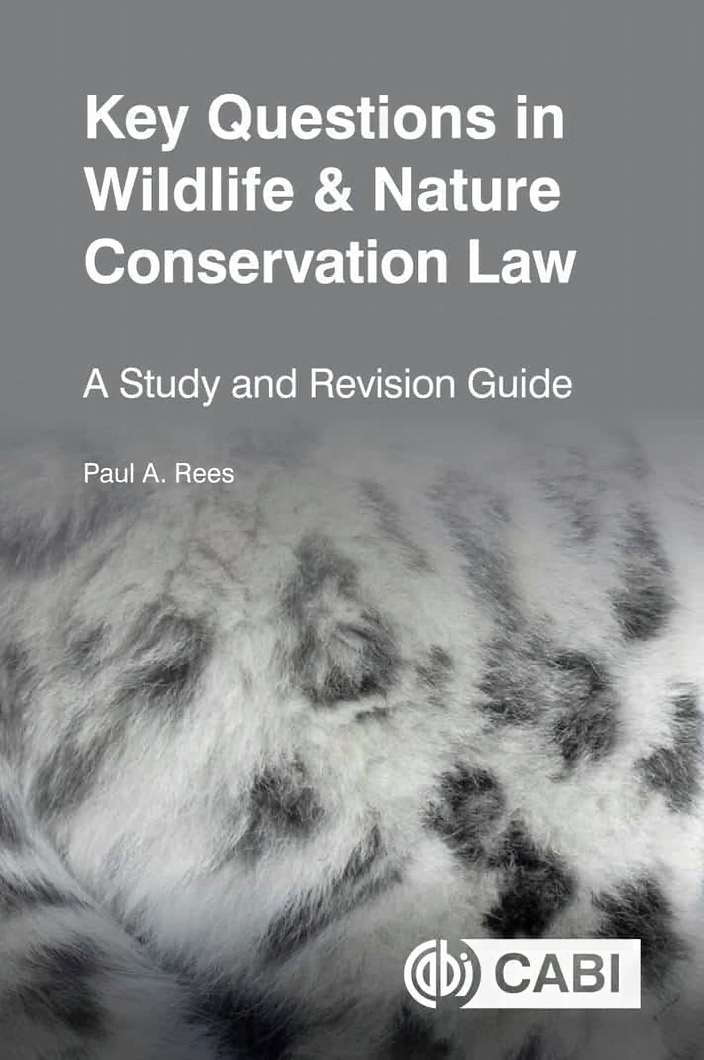 Key Questions In Wildlife Nature Conservation Law A Study And Revision Guide
