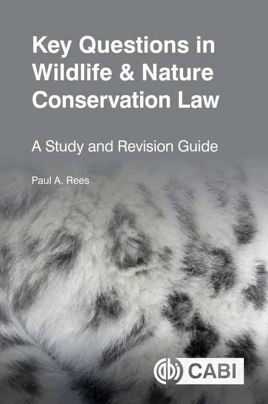 Key Questions In Wildlife Nature Conservation Law A Study And Revision Guide