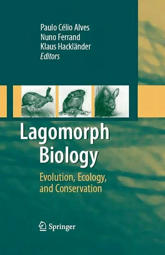 Lagomorph Biology Evolution Ecology And Conservation