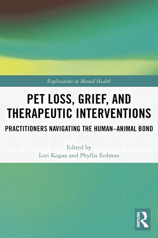 Pets Loss Grief And Therapeutic Interventions Practitioners Navigating The Human Animal Bond