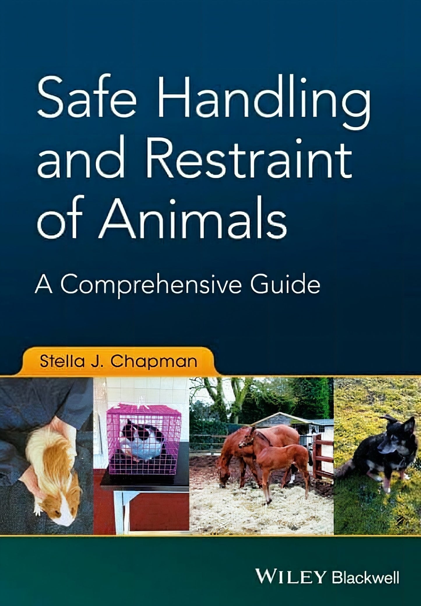 Safe Handling And Restraint Of Animals A Comprehensive Guide