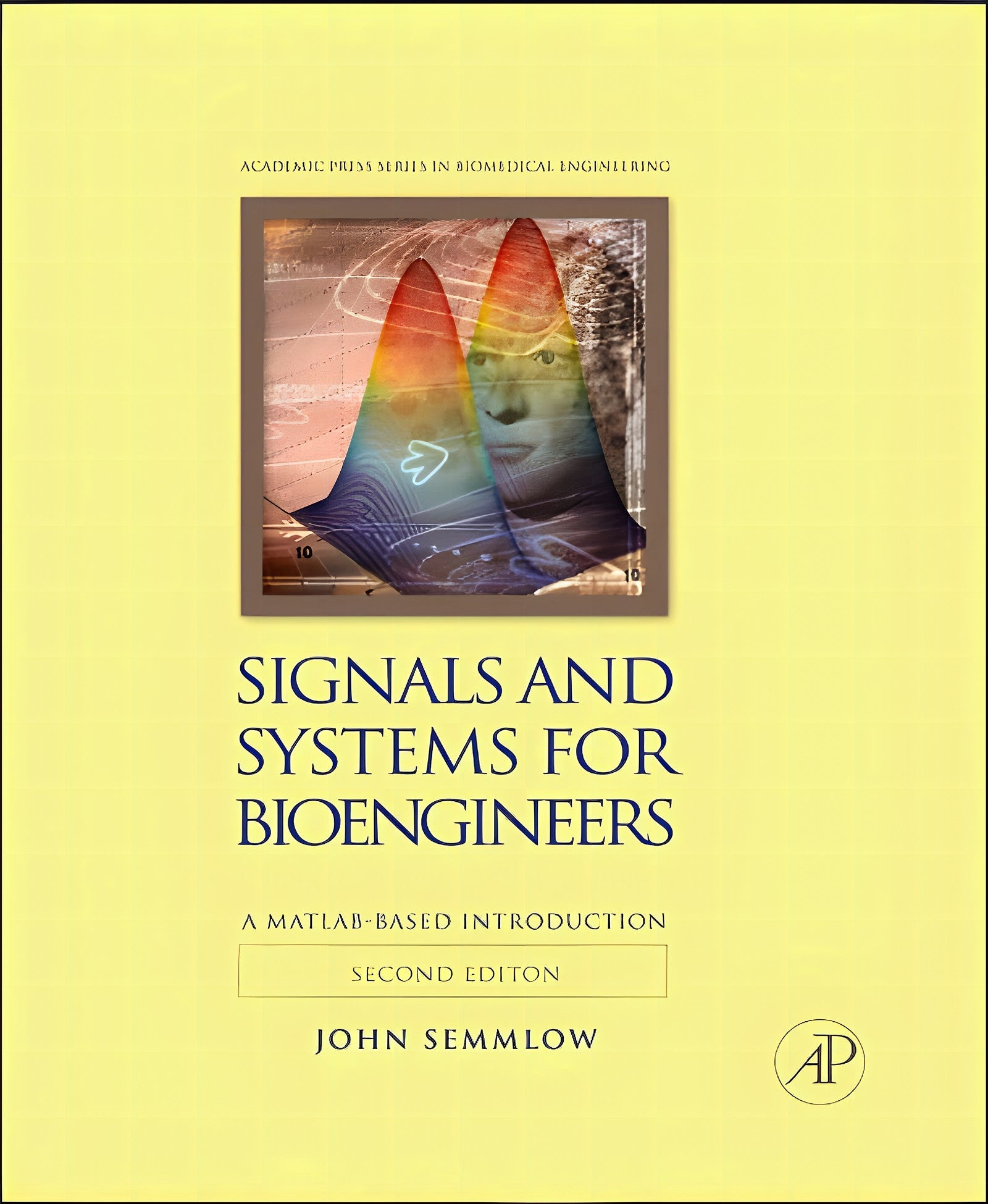 Signals And Systems For Bioengineers A Matlab Based Introduction 2nd Edition