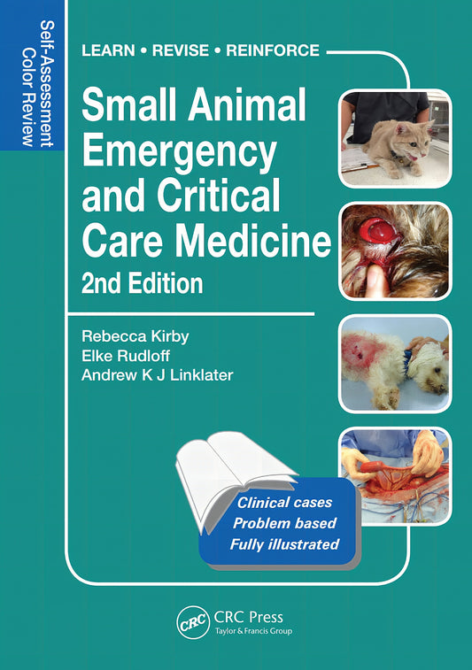 Small Animal Emergency Critical Care Medicine Self Assessment Color Review