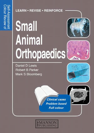 Small Animal Orthopaedics Self Assessment Color Review