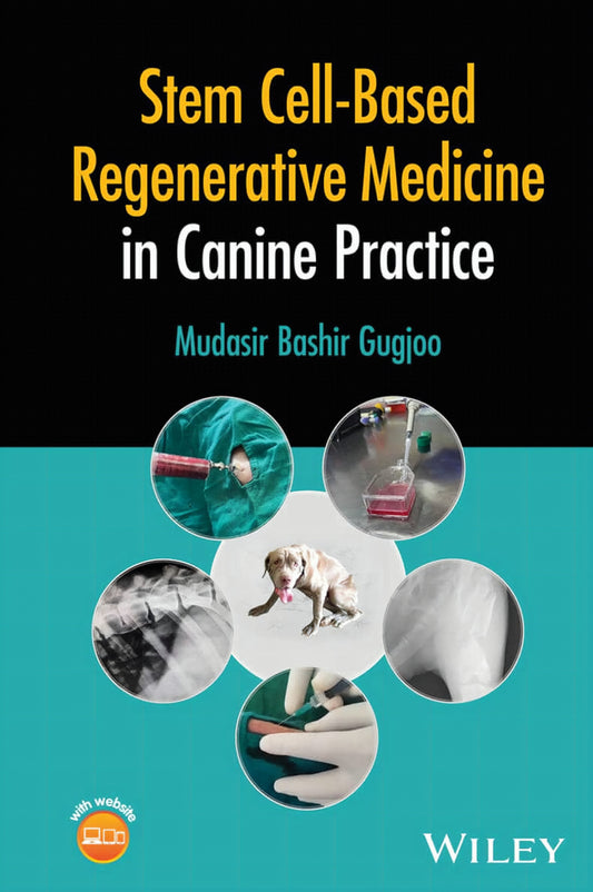 Stem Cell Based Regenerative Medicine In Canine Practice
