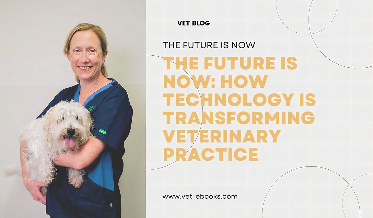 The Future Is Now How Technology Is Transforming Veterinary Practices