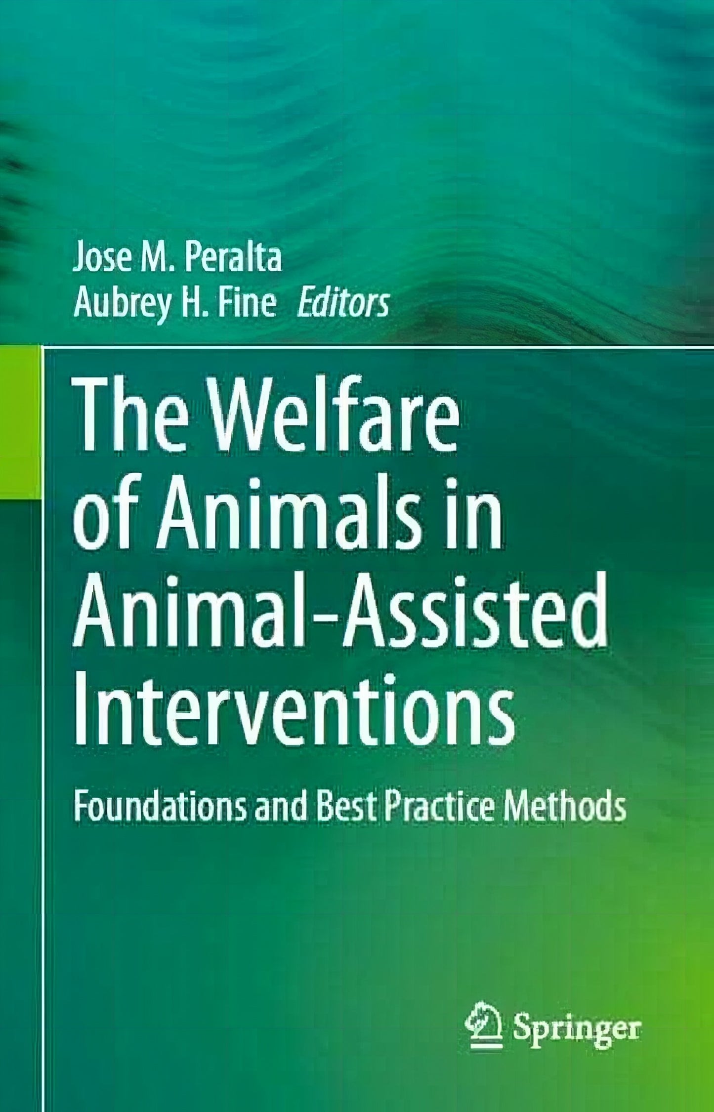 The Welfare Of Animals In Animal Assisted Interventions Foundations And Best Practice Methods