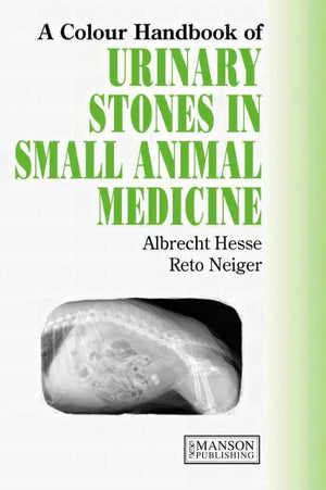 Urinary Stones Small Animal Medicine Colour Handbook