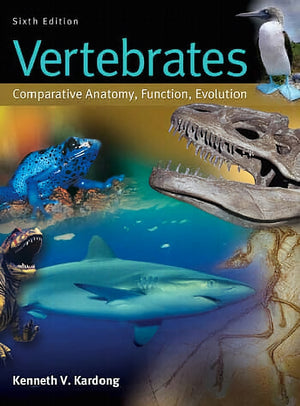 Vertebrates Comparative Anatomy Function Evolution 6Th Edition