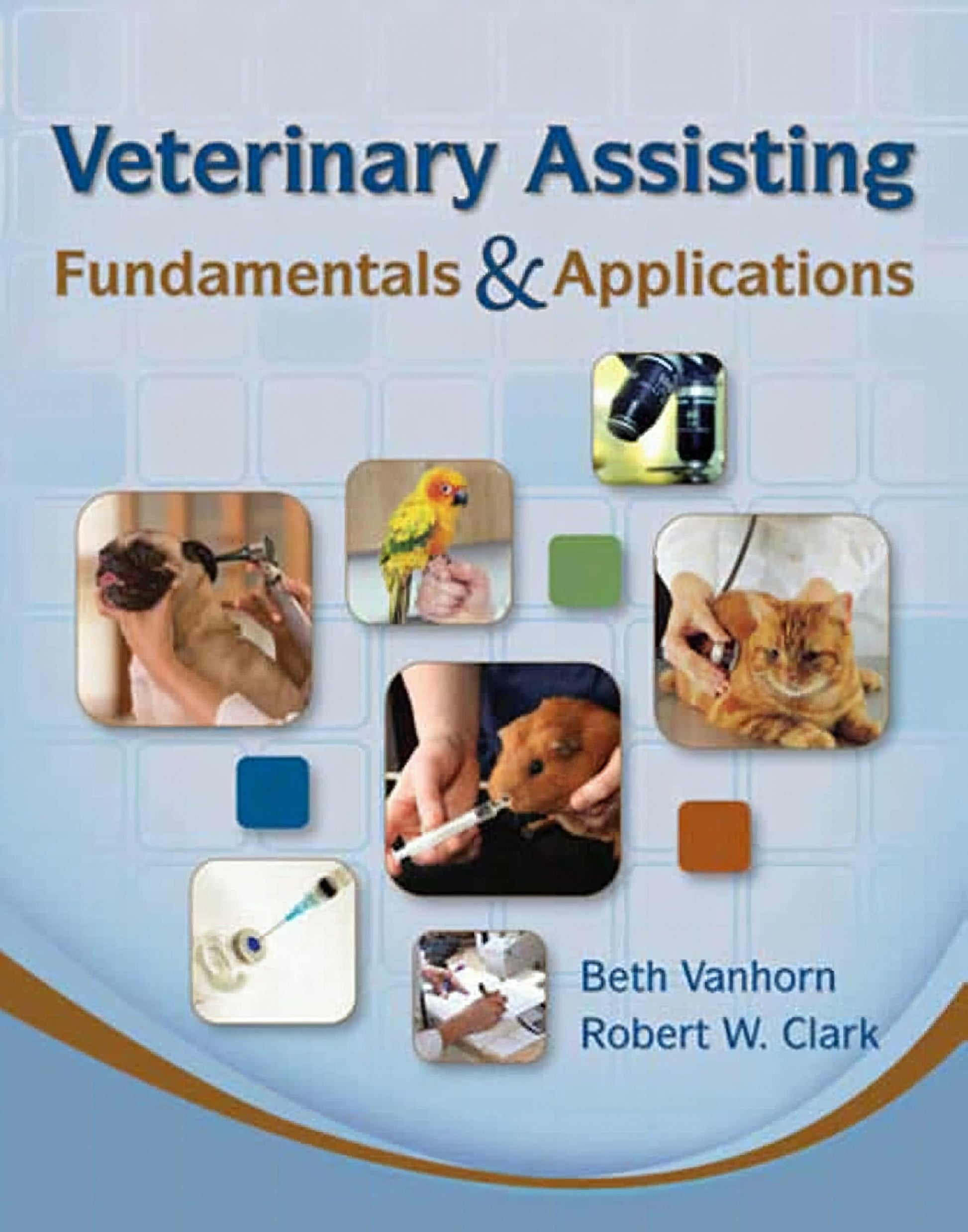 Veterinary Assisting Fundamentals And Applications