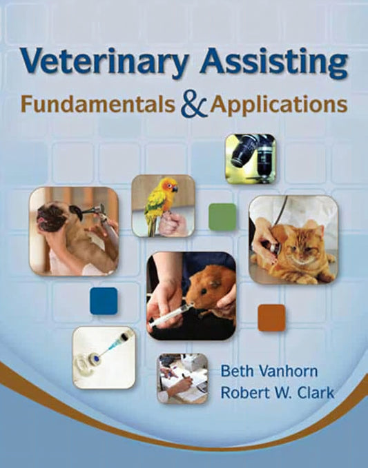 Veterinary Assisting Fundamentals And Applications