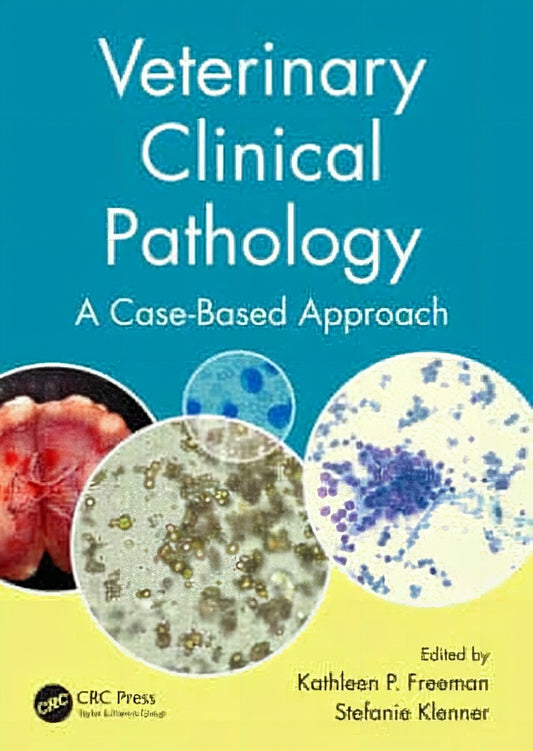 Veterinary Clinical Pathology A Case Based Approach