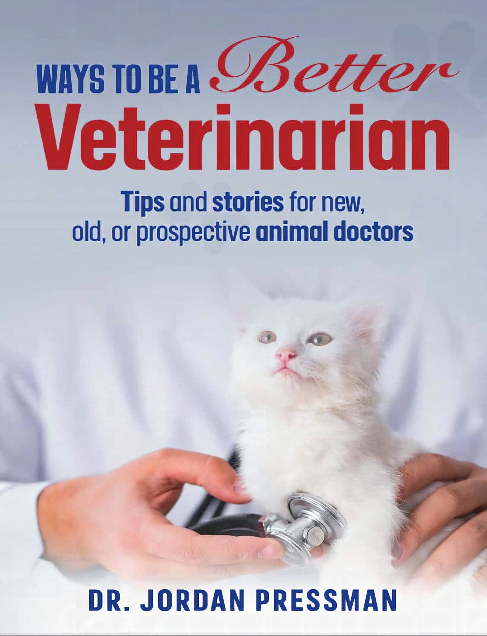 Ways To Be A Better Veterinarian