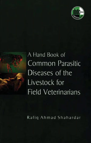 A Hand Book Of Common Parasitic Diseases Of The Livestock For Field Veterinarian