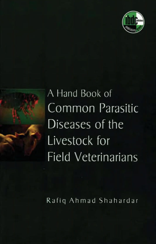 A Hand Book Of Common Parasitic Diseases Of The Livestock For Field Veterinarian