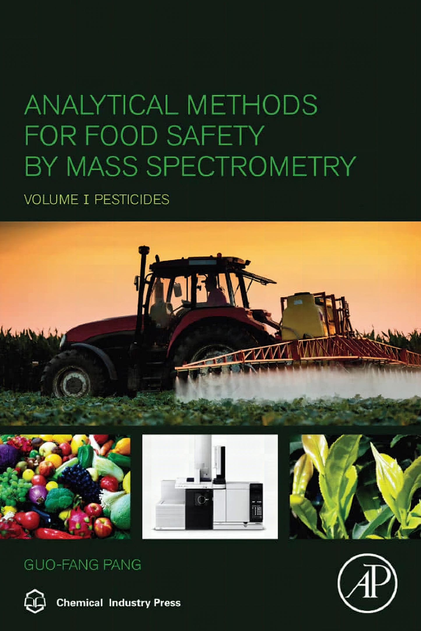 Analytical Methods For Food Safety By Mass Spectrometry Volume I Pesticides