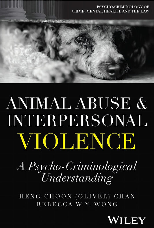 Animal Abuse And Interpersonal Violence A Psycho Criminological Understanding
