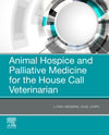 Animal Hospice And Palliative Medicine For The House Call Veterinarian