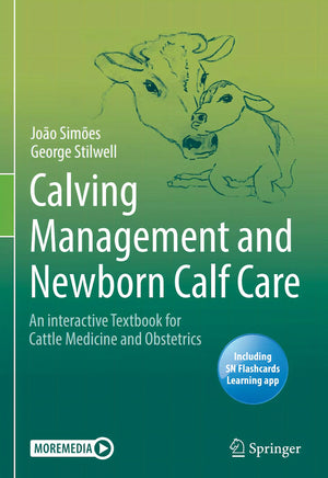 Calving Management And Newborn Calf Care An Interactive Textbook For Cattle Medicine And Obstetrics