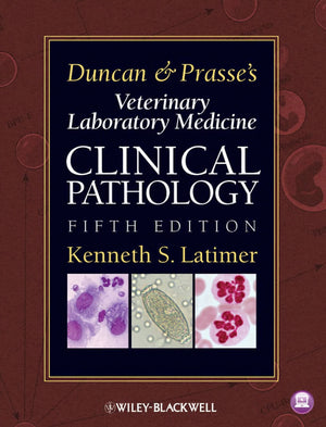 Duncan Prasses Veterinary Laboratory Medicine Clinical Pathology 5th Edition