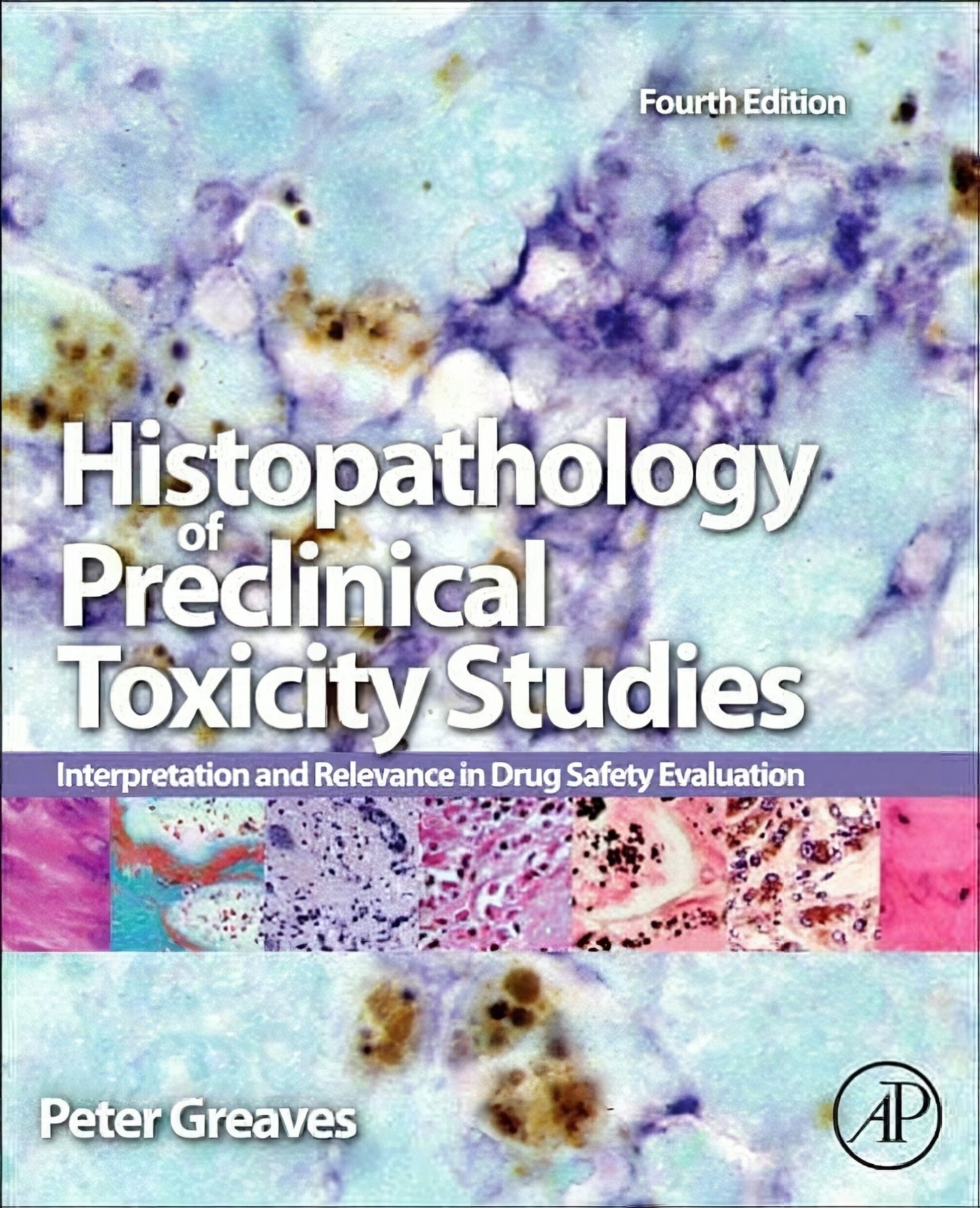 Histopathology Of Preclinical Toxicity Studies 4th Edition
