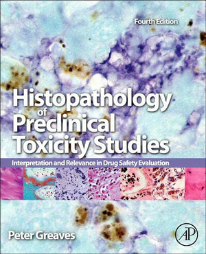 Histopathology Of Preclinical Toxicity Studies 4th Edition