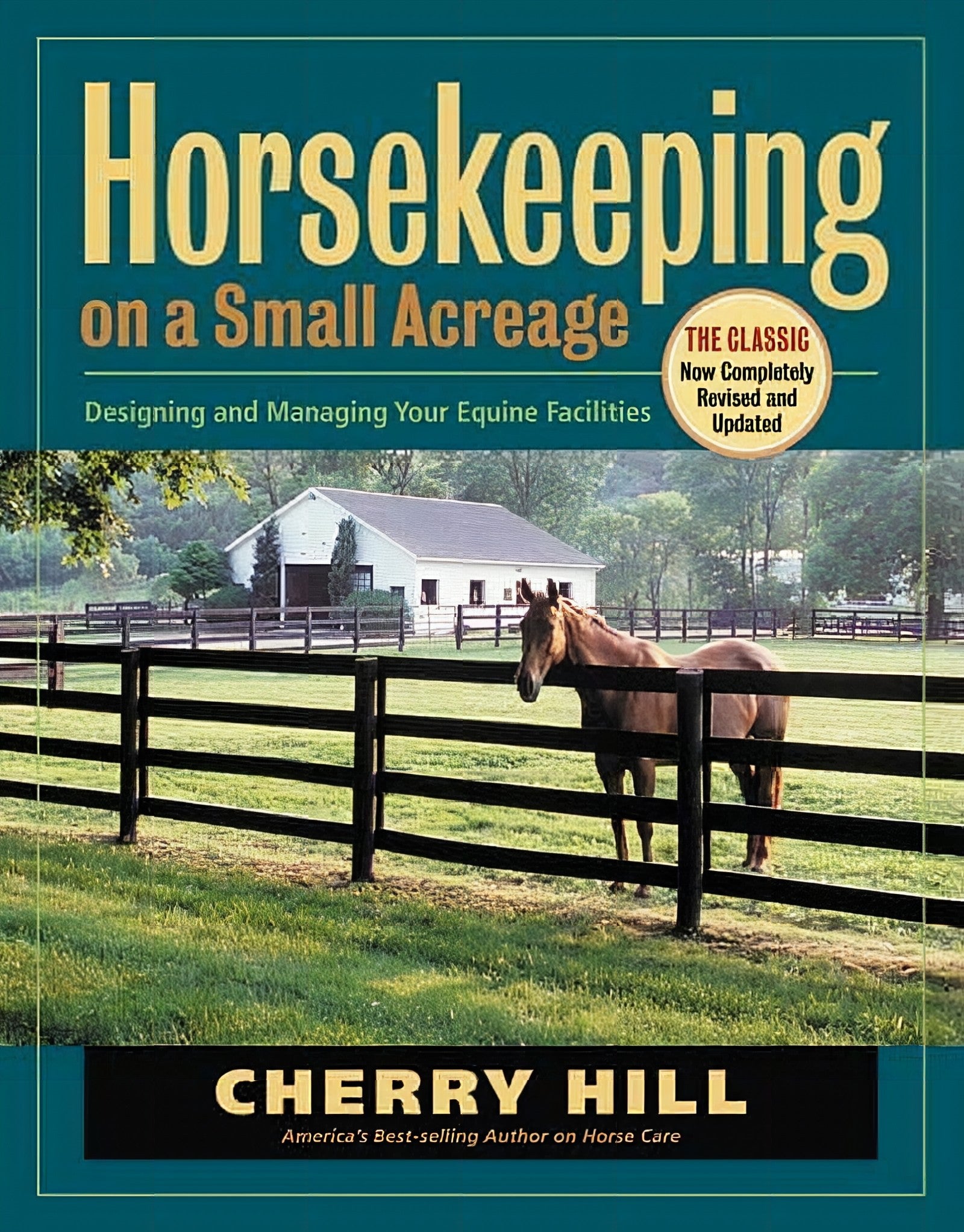 Horsekeeping On A Small Acreage Designing And Managing Your Equine Facilities