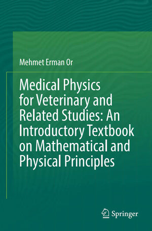 Medical Physics For Veterinary And Related Studies An Introductory Textbook