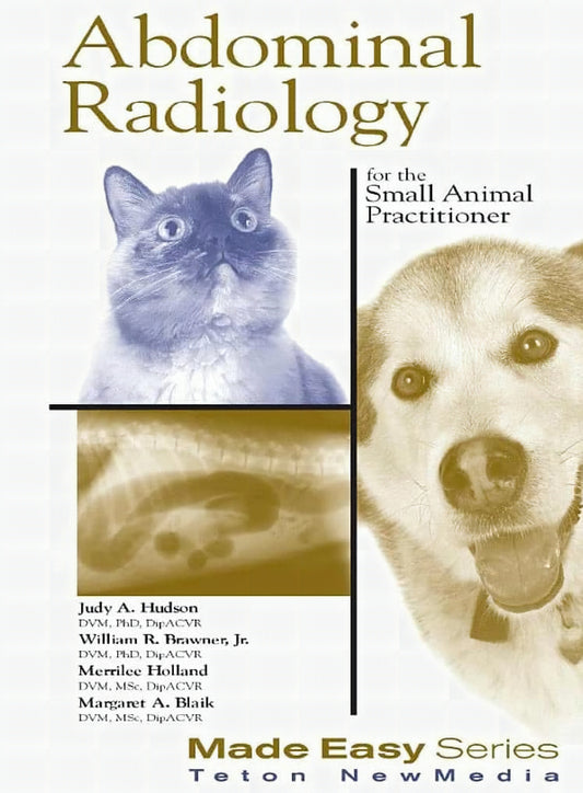 Abdominal Radiology for the Small Animal Practitioner