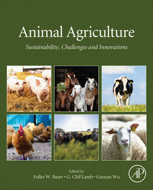 Animal Agriculture Sustainability Challenges and Innovations